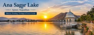 Ana Sagar Lake in Ajmer